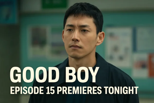 Good Boy Episode 15 Premieres Tonight: Twists, Betrayals, and High Drama Await Good Boy Episode 15 Premieres Tonight